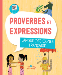 Proverbes et expressions : langue des signes française