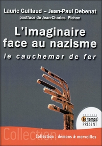 L'IMAGINAIRE FACE AU NAZISME - LE CAUCHEMAR DE FER