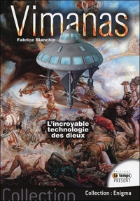 Vimanas - L'incroyable technologie des dieux