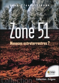 Zone 51 - Menaces extraterrestres ?