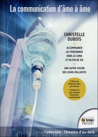 La communication d'âme à âme - Une autre vision des soins palliatifs
