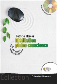 Méditation pleine conscience (livre + CD)