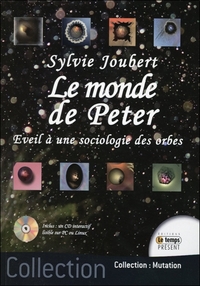 Le monde de Peter - Eveil à une sociologie des orbes - Livre + CD