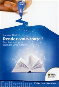Rendez-vous conte ! Des histoires pour changer votre histoire