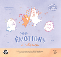 MES EMOTIONS A COLORIER - PLUS DE 50 COLORIAGES POUR S'APAISER
