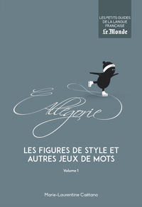 Les figures de style et autres jeux de mots (volume 1)