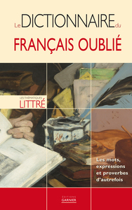 Le dictionnaire du français oublié