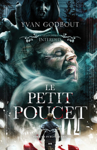 Le petit Poucet - Les contes interdits