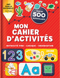 MON CAHIER D'ACTIVITES - MOTRICITE FINE - LOGIQUE - OBSERVATION