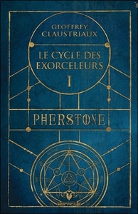 Pherstone - Le cycle des exorceleurs tome 1