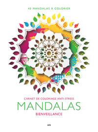 Mandalas Bienveillance - Carnet de coloriage anti-stress