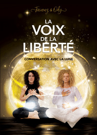 LA VOIX DE LA LIBERTE. CONVERSATION AVEC LA LUNE