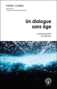 Un dialogue sans âge - L'enseignement de Krishna