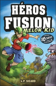 Héros Fusion - Melon Kid - Contient 10 cartes à jouer et collectionner !