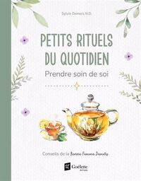 PETITS RITUELS DU QUOTIDIEN. PRENDRE SOIN DE SOI