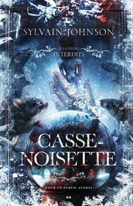 Casse-noisette - les contes interdits