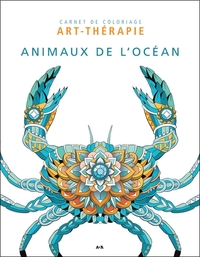 Animaux de l'Océan - Carnet de coloriage art-thérapie
