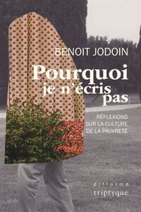 POURQUOI JE N'ECRIS PAS. REFLEXIONS SUR LA CULTURE DE LA PAUVRETE