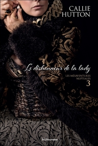 Le déshonneur de la lady - Les mésaventures nuptiales Tome 3