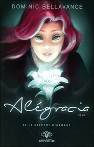 Alegracia - Et le serpent d'argent Tome 1