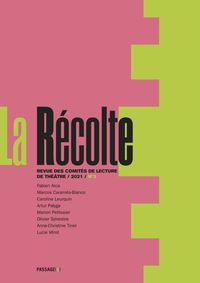 LA RECOLTE - REVUE DES COMITES DE LECTURE DE THEATRE 3