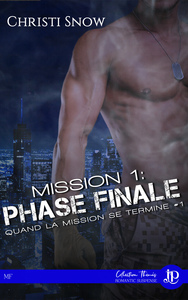 MISSION 1: PHASE FINALE - QUAND LA MISSION SE TERMINE
