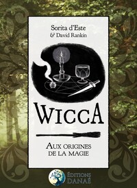 Wicca - Aux origines de la magie