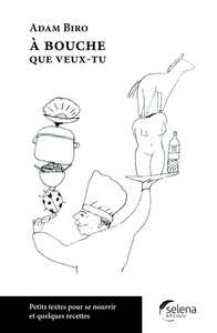 A BOUCHE QUE VEUX-TU