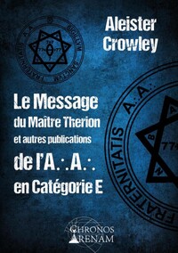 Le Message du Maître Therion et autres publications de l'A.A en catégorie E