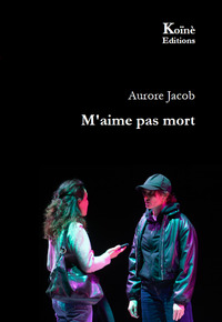 M'AIME PAS MORT