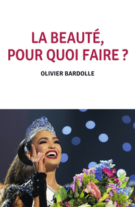 LA BEAUTE, POUR QUOI FAIRE ?