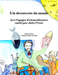 A LA DECOUVERTE DU MONDE. LES VOYAGES EXTRAORDINAIRES CONTES PAR JULES VERNE