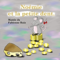 NOEMIE ET LA PETITE DENT