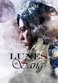 LUNES ET SANG TOME 1 - PREMIERE LUNE