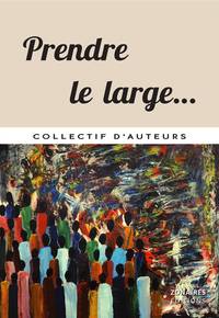PRENDRE LE LARGE...