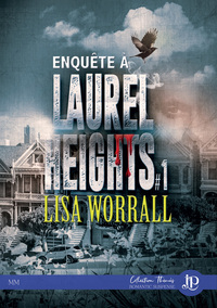 LAUREL HEIGHTS - T01 - ENQUETE A LAUREL HEIGHTS #1