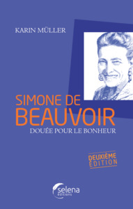 SIMONE DE BEAUVOIR, DOUEE POUR LE BONHEUR - PREFACE OLIVIER TODD