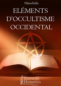 ELEMENTS D'OCCULTISME OCCIDENTAL