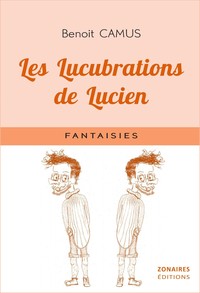 LES LUCUBRATIONS DE LUCIEN