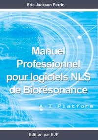 Manuel professionnel pour logiciels NLS de Biorésonance