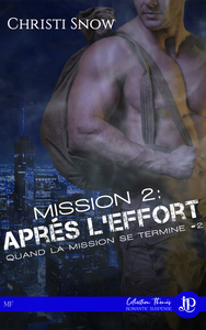 MISSION 2 : APRES L'EFFORT - QUAND LA MISSION SE TERMINE #2
