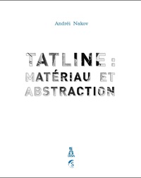 Tatline : matériau et abstraction