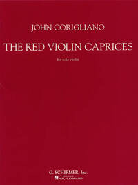JOHN CORIGLIANO: THE RED VIOLIN CAPRICES FOR SOLO VIOLIN
