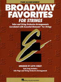 ESSENTIAL ELEMENTS BROADWAY FAVORITES FOR STRINGS PIANO