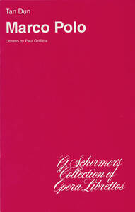 TAN DUN: MARCO POLO (LIBRETTO) LIVRE SUR LA MUSIQUE