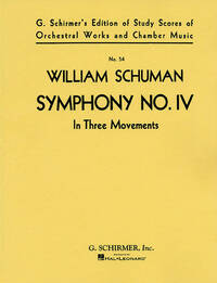 WILLIAM SCHUMAN: SYMPHONY NO. IV (IN THREE MOVEMENTS) POCHE