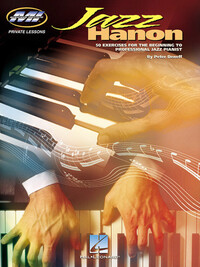 PETER DENEFF : JAZZ HANON - 50 EXCERCICES FOR THE BEGINNING TO PROFESSIONAL JAZZ PIANIST