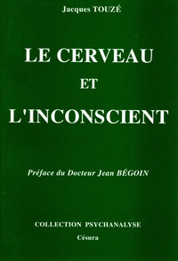 CERVEAU ET L'INCONSCIENT (LE) - ESSAI SUR LA FORMATION DU SYSTEME SYMBOLIQUE PRIMAIRE