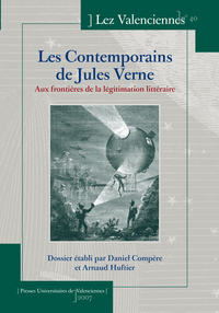 LES CONTEMPORAINS DE JULES VERNE. AUX FRONTIERES DE LA LEGITIMATION L ITTERAIRE