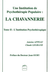 Une institution de psychothérapie populaire … La Chavannerie Tome 2